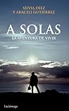 A solas: la aventura de vivir