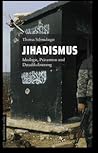 Jihadismus - Ideologie, Prävention und Deradikalisierung