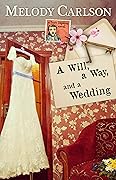 A Will, a Way, and a Wedding