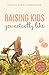 Raising Kids You Actually Like