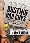 Busting Bad Guys by Mark Langan