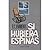 SI Hubiera Espinas