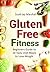 Gluten Free Fitness: Beginn...