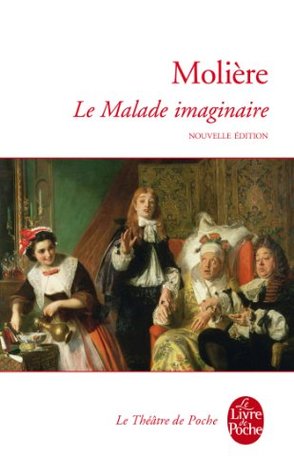 Le Malade imaginaire (Classiques)