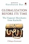 Globalization before its Time by Chhaya Goswami