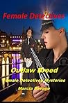 I Detectives: Outlaw Breed (Female Detectives Mystery Series Book 7)