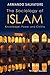 The Sociology of Islam: Knowledge, Power and Civility