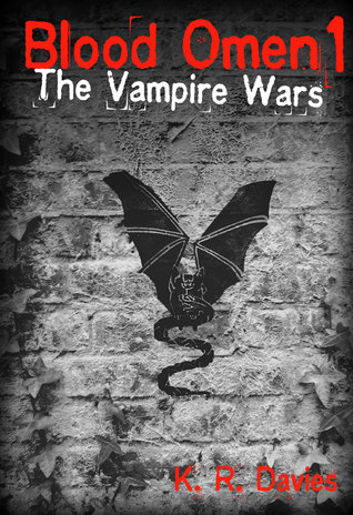 Blood Omen Book I: The Vampire Wars (Blood Omen Saga #1)