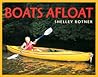 Boats Afloat by Shelley Rotner