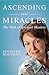 Ascending into Miracles -- ...