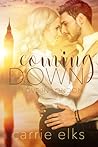 Coming Down by Carrie Elks