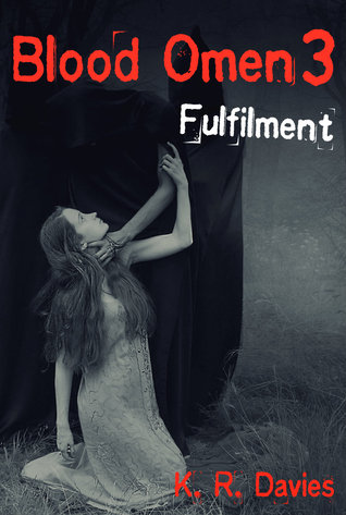 Blood Omen Book III: Fulfilment (Blood Omen Saga #3)