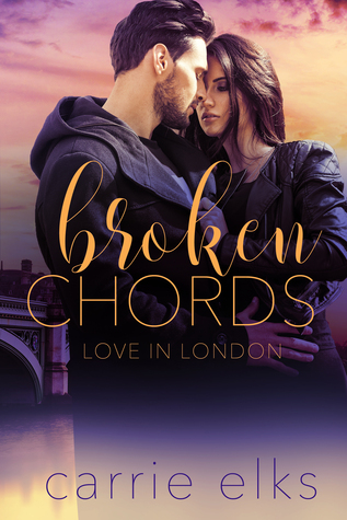 Broken Chords (Love in London, #2)