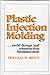 Plastic Injection Molding: ...