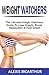 Weight Watchers: The Ultimate Weight Watchers Guide To Lose Weight, Boost Metabolism & Feel Great! (weight watchers smart points, weight watchers cookbook, ... weight loss for beginners, simple start)