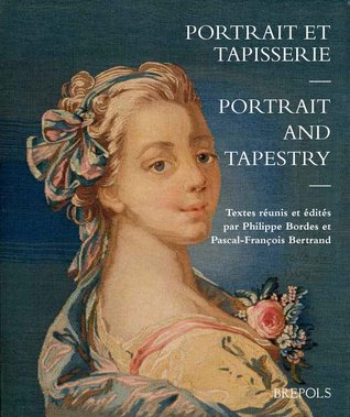 Portrait and Tapestry/Portrait Et Tapisserie (English/French)