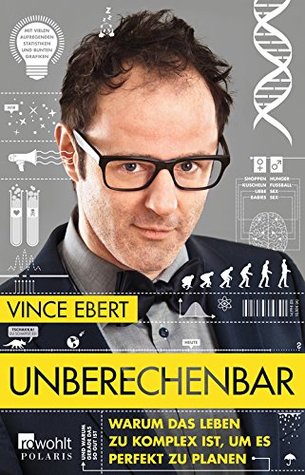 Unberechenbar: Warum das Leben zu komplex ist, um es perfekt zu planen (Paperback)