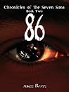 86 (The Chronicles of the Seven Sons Book 2)