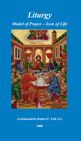Liturgy: Model of Prayer — Icon of Life (Paperback)