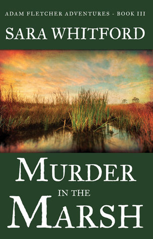 Murder in the Marsh (Adam Fletcher Adventure #3)