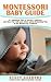 MONTESSORI BABY GUIDE by Stacy Sanders