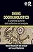 Doing Sociolinguistics: A practical guide to data collection and analysis