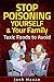 Stop Poisoning Yourself & Your Family: Toxic Foods to Avoid