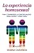 La experiencia homosexual (Contextos) (Spanish Edition)