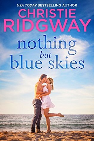 Nothing But Blue Skies (Kindle Edition)