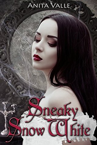 Sneaky Snow White (Dark Fairy Tale Queen, #2)