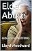 Elder Abuse: reduced to NOTHING