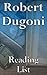 Robert Dugoni: Reading List - David Sloane Books, Tracy Crosswhite Books, etc.