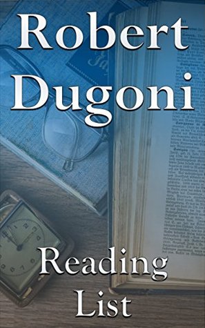 Robert Dugoni: Reading List - David Sloane Books, Tracy Crosswhite Books, etc. (Kindle Edition)