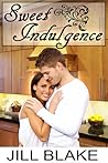 Sweet Indulgence by Jill  Blake