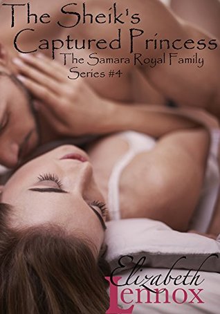 The Sheik's Captured Princess (The Samara Royal Family, #4)