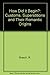 How Did it Begin?: Customs, Superstitions and Their Romantic Origins