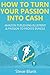 HOW TO TURN YOUR PASSION INTO CASH (2 in 1 bundle): AMAZON PUBLISHING BLUEPRINT & PASSION TO PROFITS