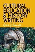 Cultural Education and History Writing: Sundry Writings and Occasional Lectures