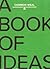 A Book of Ideas
