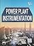 Power Plant Instrumentation by Bala M. Ponni