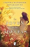 La joven de las adelfas by Chitra Banerjee Divakaruni