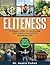 Eliteness: A Simple Guide to Uncovering Your Hidden Potential to Becoming Elite