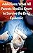 Addictions: What All Parents Need to Know to Survive the Drug Epidemic