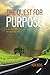 The Quest For Purpose: A Se...
