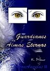 Guardianes de Almas Eternas (Draconangelus nº 2) by K. Dilano