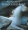 Moonhorse by Mary Pope Osborne Moonhorse by Mary Pope Osborne