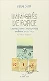 Immigrés de force...