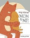My New Mom & Me by Renata Galindo My New Mom & Me by Renata Galindo