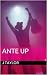 Ante Up