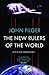 The New Rulers of the World by John Pilger